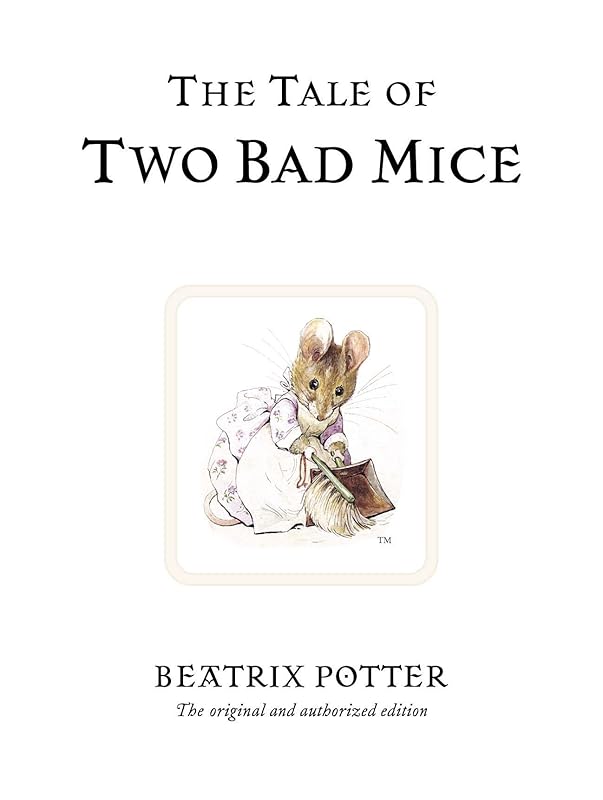 The Tale of Two Bad Mice (Peter Rabbit) by Beatrix Potter
