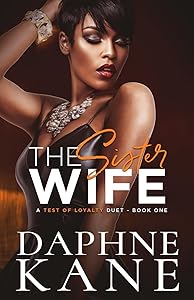 The Sister Wife (A Test of Loyalty Duet Book one) by Daphne Kane