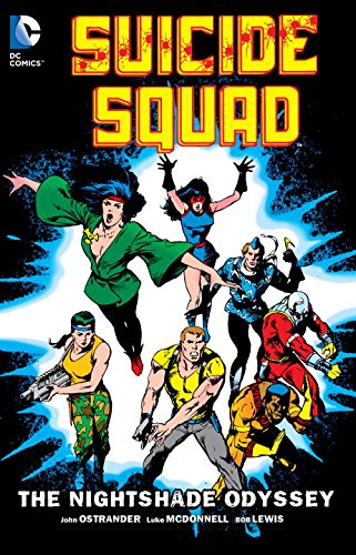 Suicide Squad Vol. 2: The Nightshade Odyssey by John Ostrander