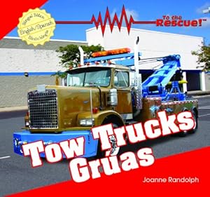 Tow Trucks/Gruas (To the Rescue! / Al Rescate!)