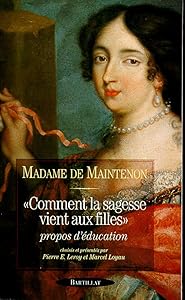 Comment la sagesse vient aux filles by Fran&ccedil;oise d'Aubign&eacute; Madame de Maintenon