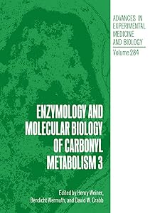 Enzymology and Molecular Biology of Carbonyl Metabolism 3 (Advances in Experimental Medicine & Biology) by Henry Weiner