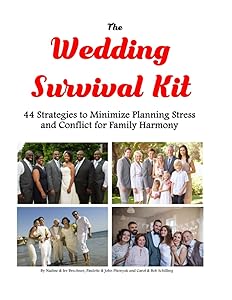 The Wedding Survival Kit: 44 Strategies to Minimize Planning Stress and Conflict for Family Harmony by Irv Brechner
