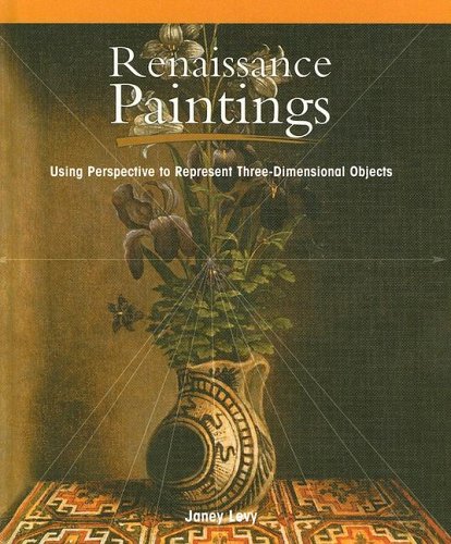 Renaissance Paintings: Using Perspective to Represent Three-dimensional Objects (Powermath, 0) by Janey Levy