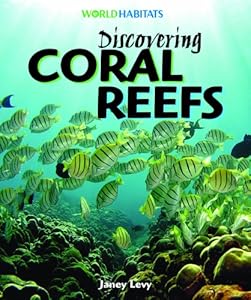 Discovering Coral Reefs (World Habitats)