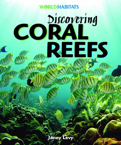 Discovering Coral Reefs (World Habitats) by Janey Levy