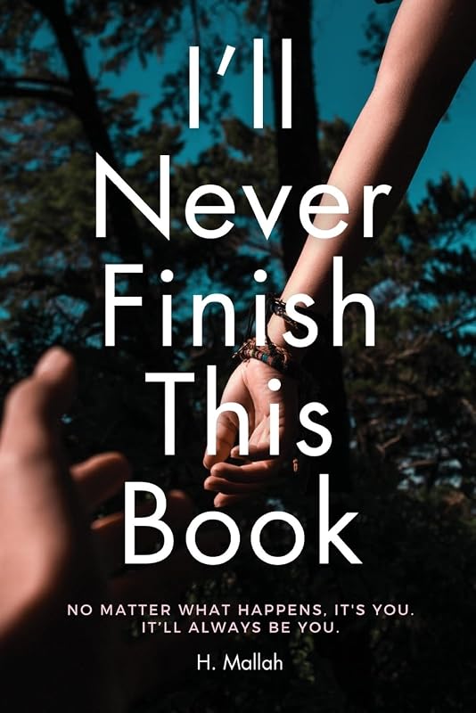 I'll Never Finish This Book by H Mallah