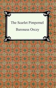 The Scarlet Pimpernel [with Biographical Introduction]