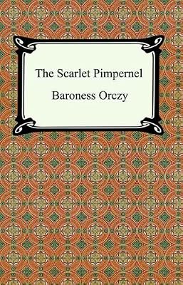The Scarlet Pimpernel [with Biographical Introduction]