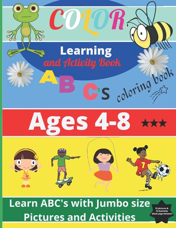 Kids Coloring Book: Color my ABC's Coloring Book/ Ages 4-8 / Jumbo sized Pictures and Activities: Learn ABC's the fun way by Coloring Animals, Fruit, Vegetables and Much More Also Activities by Selena Edwards