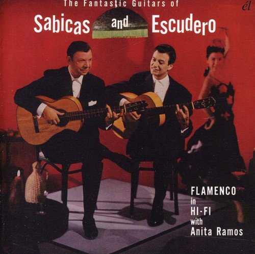 The Fantastic Guitars of Sabicas and Escudero