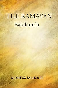 The Ramayan: Balakanda by Konda Murali