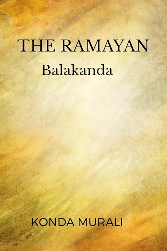 The Ramayan: Balakanda by Konda Murali