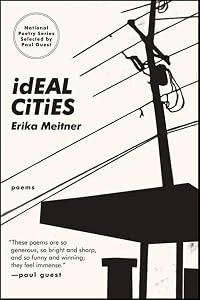 Ideal Cities: Poems (National Poetry Series) by Erika Meitner