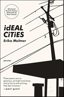 Ideal Cities: Poems (National Poetry Series)