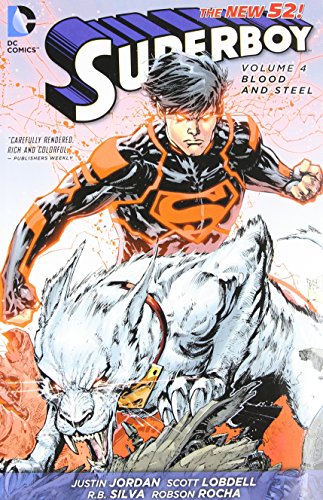 Superboy Vol. 4: Blood and Steel by Justin Jordan