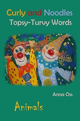 Curly and Noodles Topsy-Turvy Words: Animals