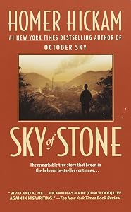 Sky of Stone: A Memoir (Coalwood) by Homer Hickam