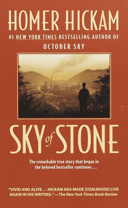 Sky of Stone: A Memoir (Coalwood) by Homer Hickam