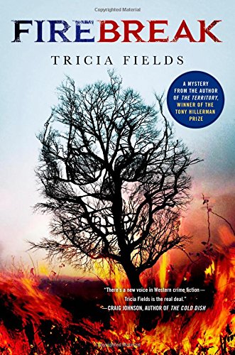 Firebreak: A Mystery by Tricia Fields