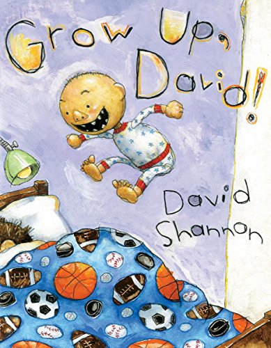 Grow Up, David! by David Shannon