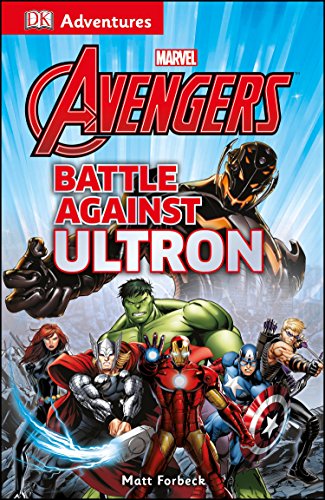 DK Adventures: Marvel The Avengers: Battle Against Ultron by Matt Forbeck