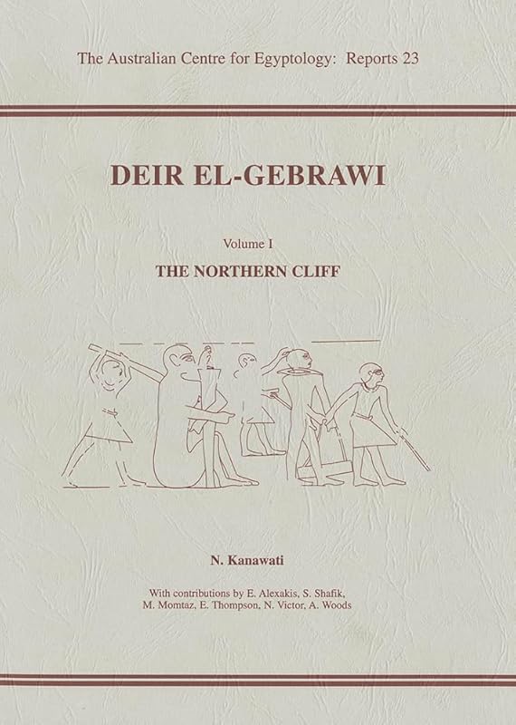 Deir el-Gebrawi: Volume 1 - The Northern Cliff (ACE Reports) by N. Kanawati