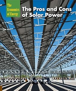 The Pros and cons of solar power by Laura L Sullivan