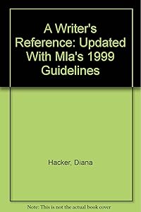 A Writer's Reference: Updated With Mla's 1999 Guidelines