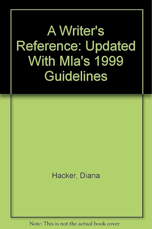 A Writer's Reference: Updated With Mla's 1999 Guidelines by Diana Hacker