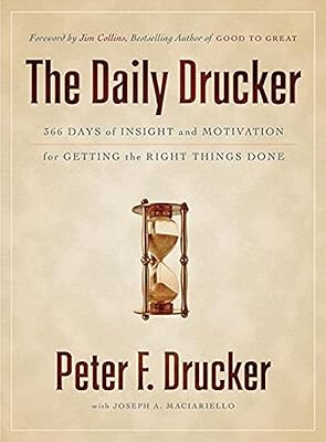 The Daily Drucker: 366 Days of Insight and Motivation for Getting the Right Things Done