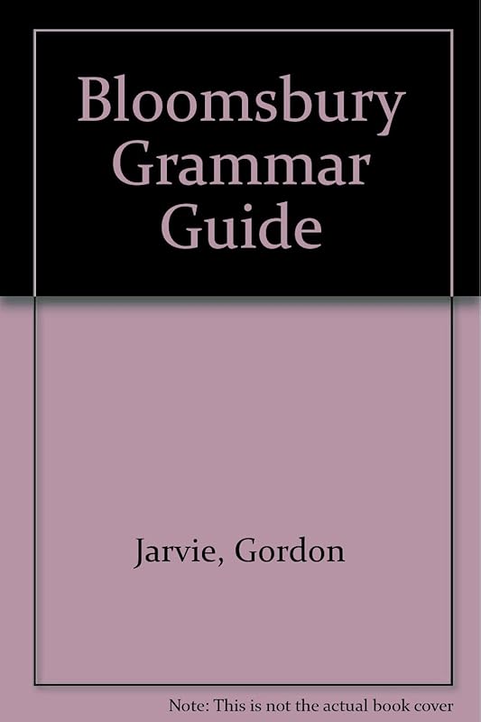 Bloomsbury Grammar Guide by Gordon Jarvie