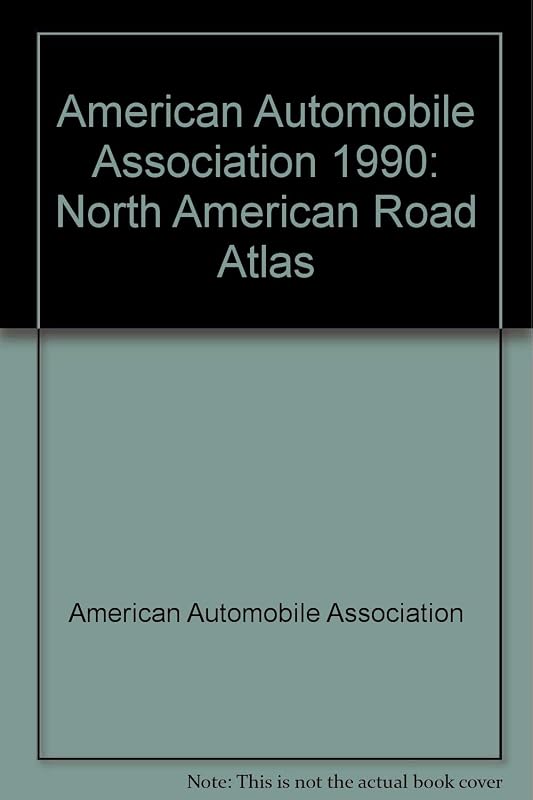 American Automobile Association, 1990: North American Road Atlas by The American Automobile Association