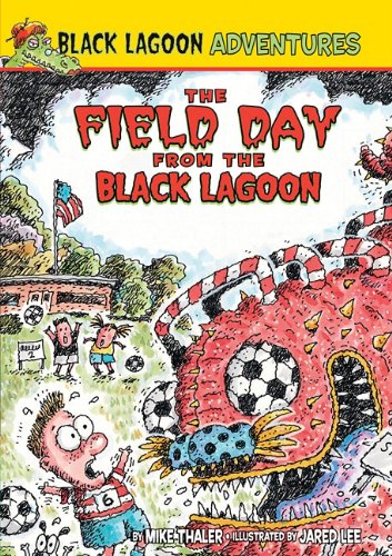 The Field Day from the Black Lagoon by Mike Thaler