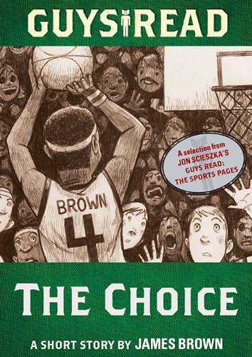 Guys Read: The Choice: A Short Story from Guys Read: The Sports Pages by Jon Scieszka