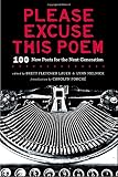Brett Fletcher Lauer and Lynn Melnick, eds. "Please Excuse This Poem: 100 Poets for the Next Generation" (Viking, 2015)