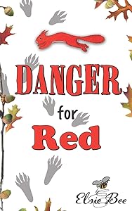 DANGER for Red by Elsie Bee
