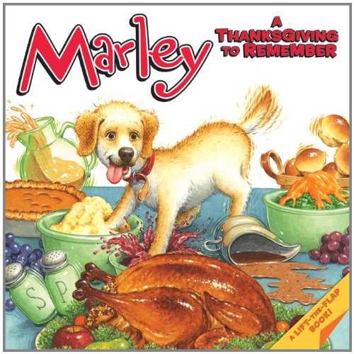 Marley: A Thanksgiving to Remember by John Grogan