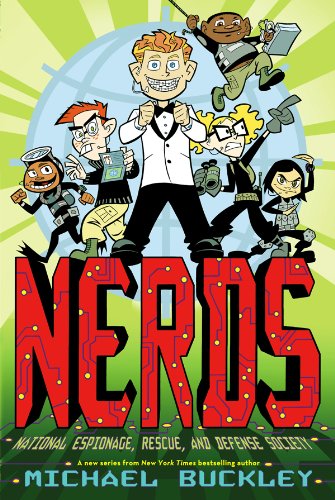NERDS: National Espionage, Rescue, and Defense Society by Michael Buckley