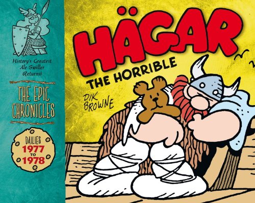 H&auml;gar the Horrible: The Epic Chronicles: The Dailies 1977-1978 by Dik Browne