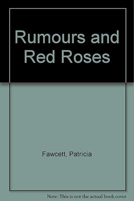 Rumours And Red Roses