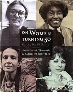 On Women Turning 50: Celebrating Mid-Life Discoveries by Cathleen Rountree