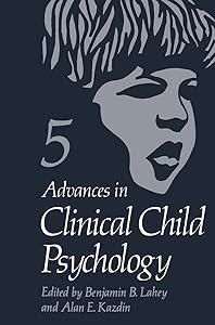 Advances in Clinical Child Psychology by Benjamin B Lahey