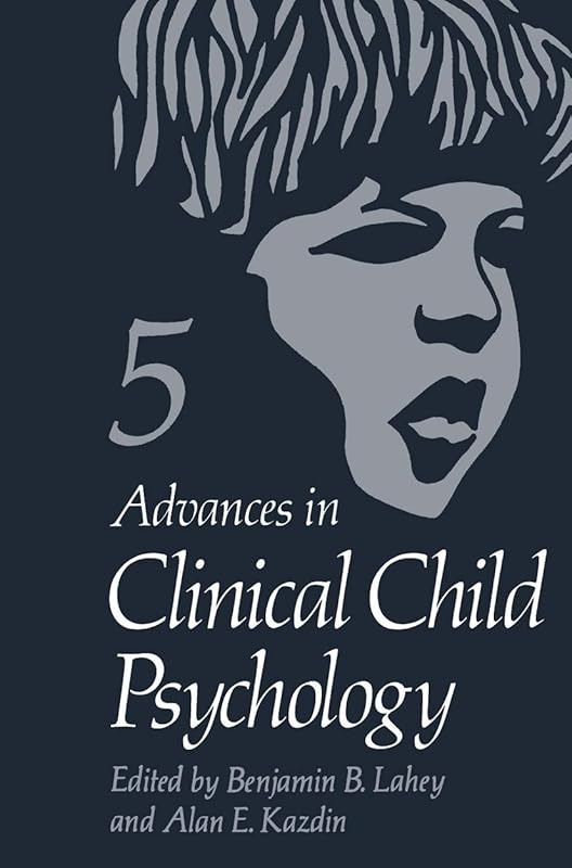 Advances in Clinical Child Psychology by Benjamin B Lahey
