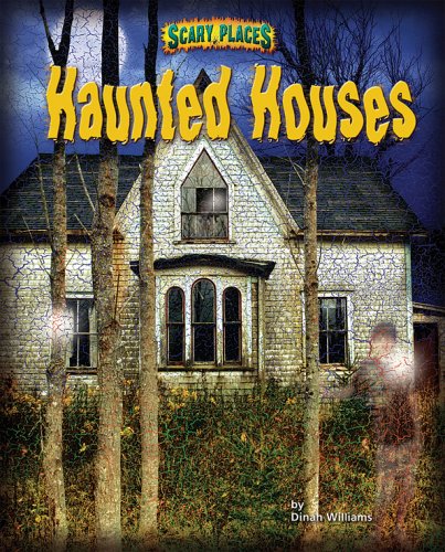 Haunted Houses (Scary Places) by Dinah Williams