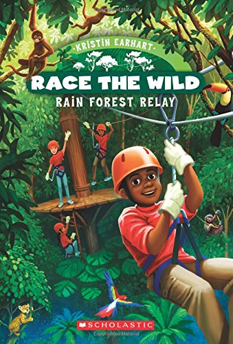 Race the Wild #1: Rain Forest Relay by Kristin Earhart