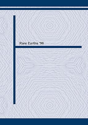 Rare Earths '98: Proceedings of the International Conference on Rare Earths, Held in Fremantle, Western Australia, October 24-30, 1998