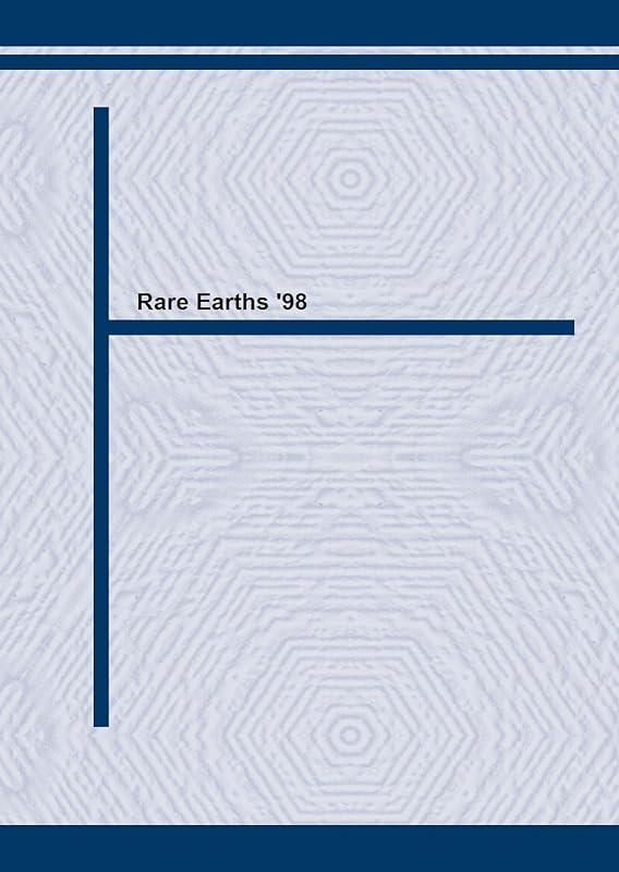 Rare Earths '98: Proceedings of the International Conference on Rare Earths, Held in Fremantle, Western Australia, October 24-30, 1998 by Richard C. Woodward