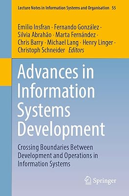 Advances in Information Systems Development: Crossing Boundaries Between Development and Operations in Information Systems (Lecture Notes in Information Systems and Organisation)
