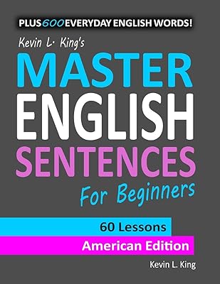 Kevin L. King's Master English Sentences For Beginners - American Edition